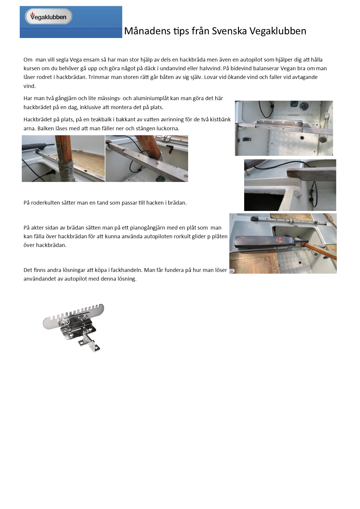 Underlättar att segla utan håll i rodret